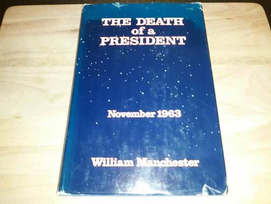 1ST EDITION The Death of a President November 1963 MANCHESTER John F. Kennedy