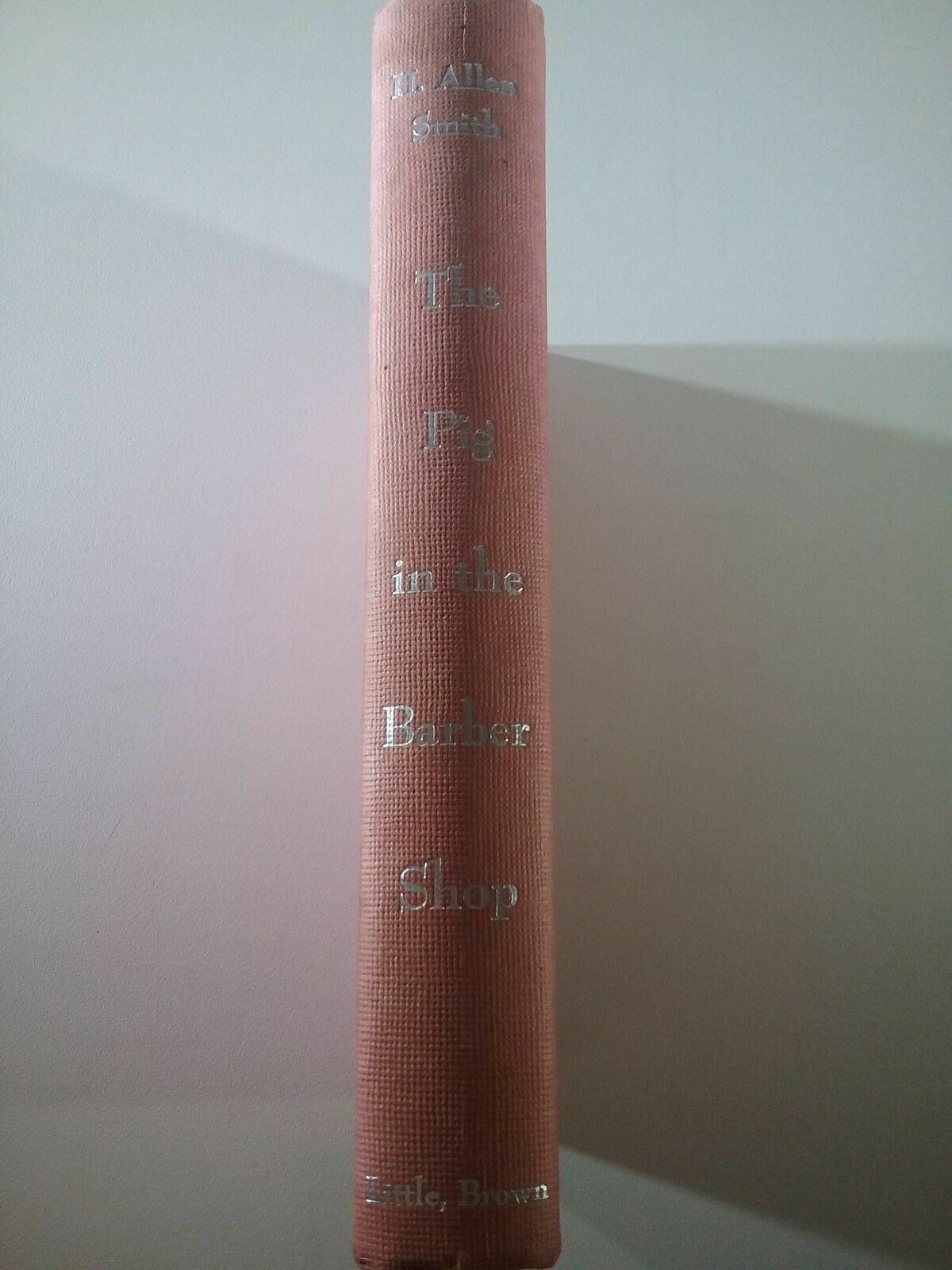 1958 Hardcover Book The Pig In The Barber Shop By H. Allen Smith First Edition