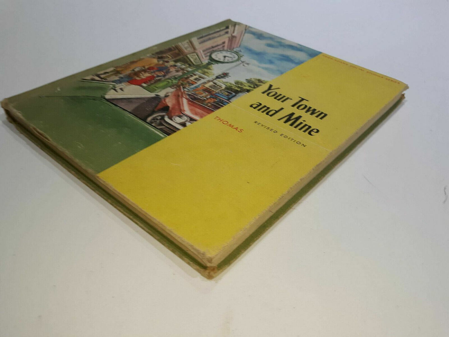 Your Town And Mine Revised Edition 1960 Thomas Vintage Textbook Hardcover