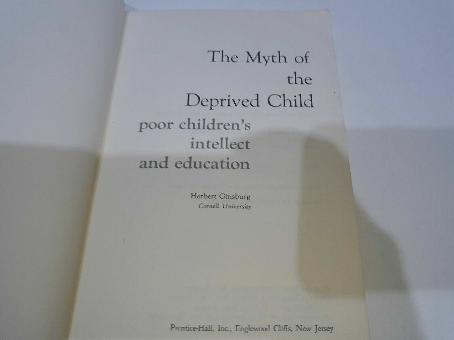 The Myth of the Deprived Child by Herbert Ginsburg Copyright 1972