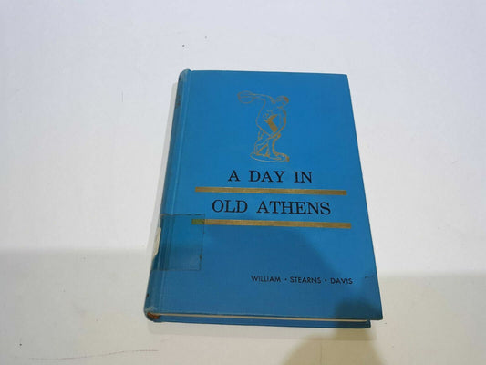 A Day in Old Athens: A Picture of Athenian Life William Stearns Davis 1966