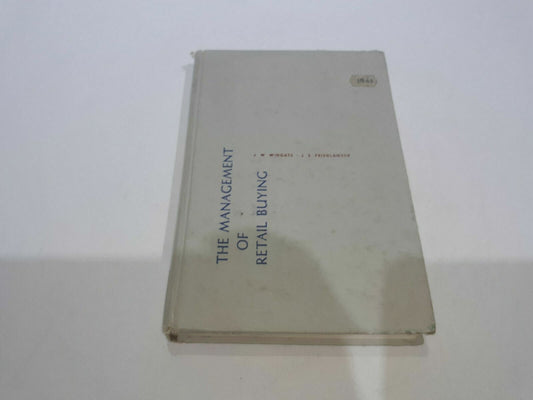 1963 THE MANAGEMENT OF RETAIL BUYING WINGATE FRIEDLANDER