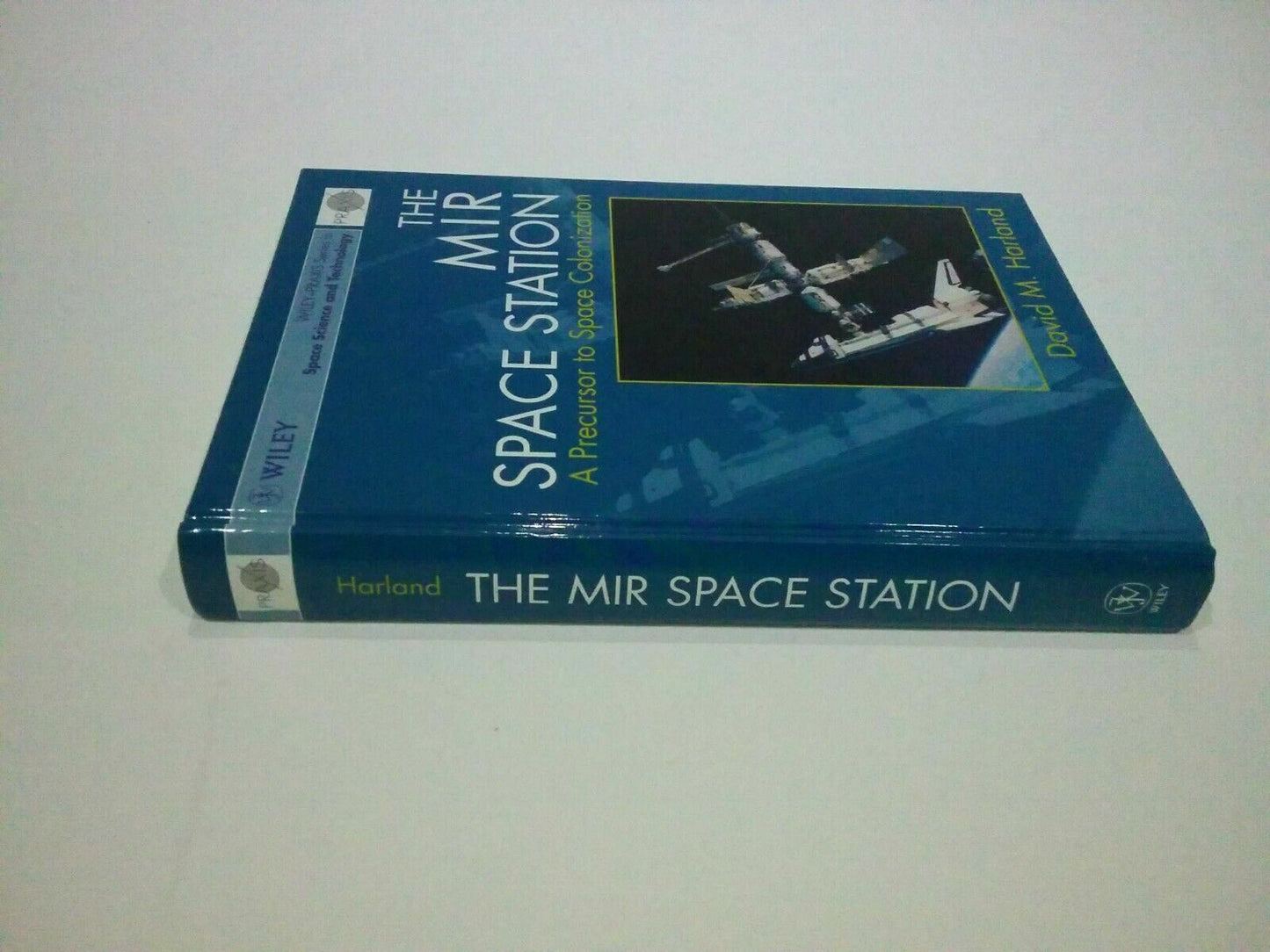 The MIR Space Station: A Precursor to Space Colonization (Wiley-Praxis Series in