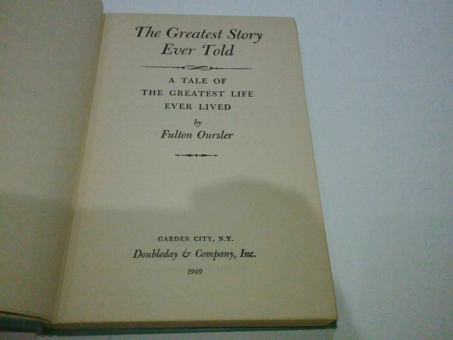 The Greatest Story Ever Told. A TALE OF THE GREATEST LIFE EVER LIVED. 1949 Used.