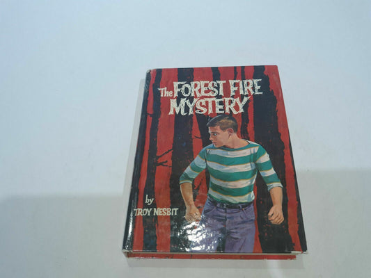 The Forest Fire Mystery by Troy Nesbit Hardcover Copyright 1962