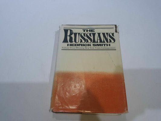 The Russians By Hendrick Smith Hardcover w/ Dust Jacket Copyright 1976