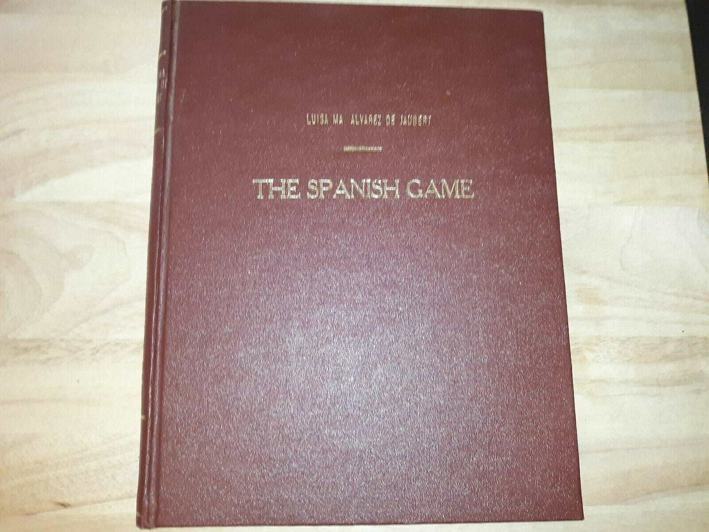 The Spanish Game 1976 Luisa Ma Alvarez De Jaubert 1st Printing