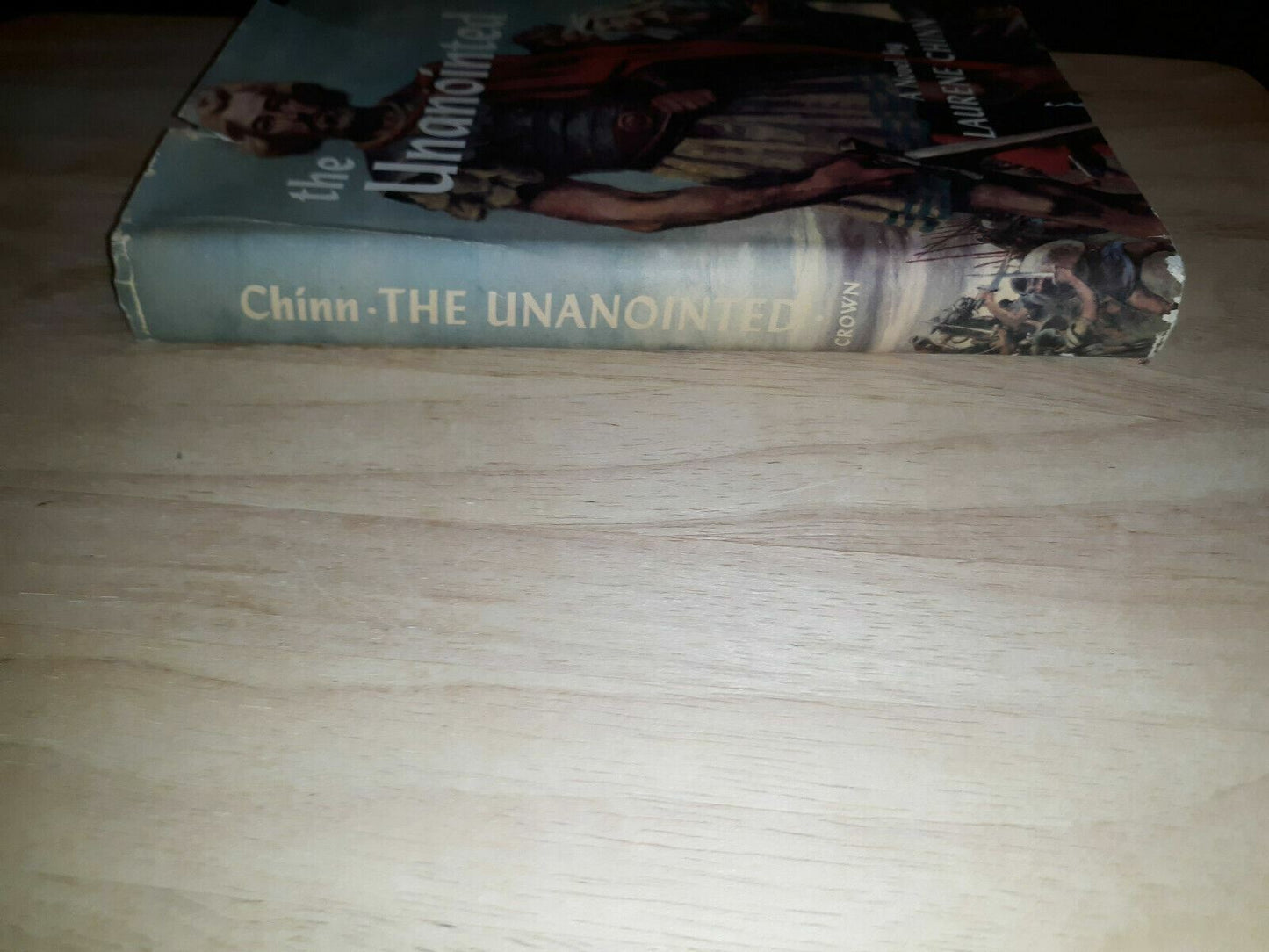 The Unanointed by Laurene Chinn (1958, Hardcover)