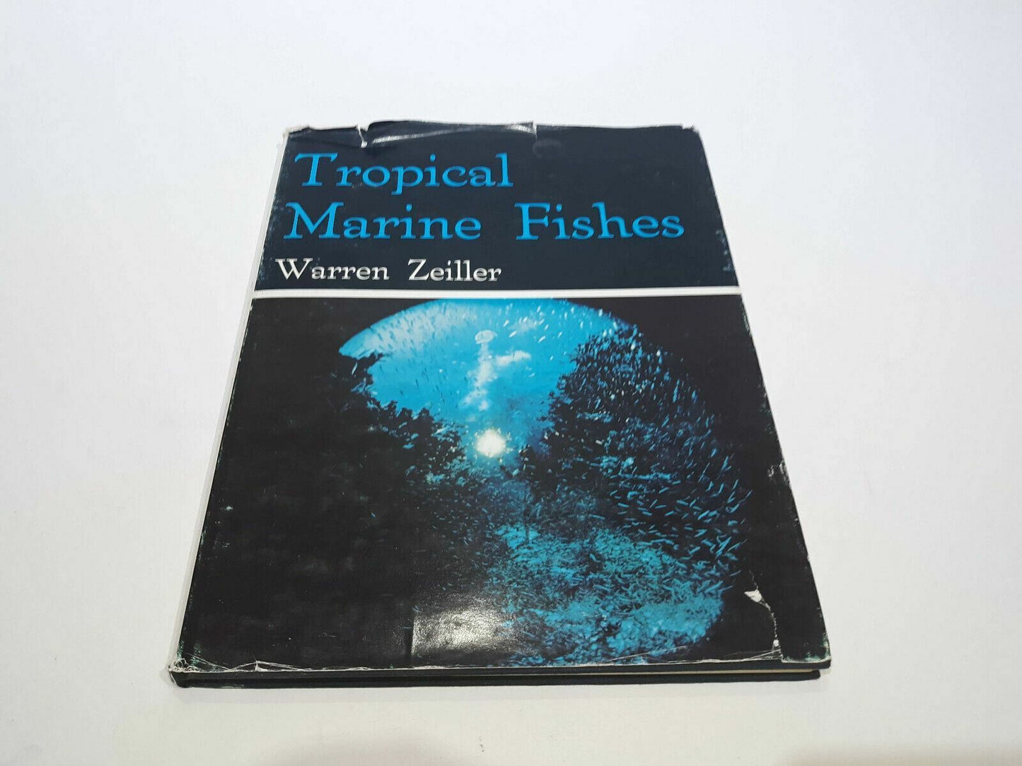 Tropical Marine Fishes of Southern Florida & the Bahama Islands Warren Zeiller