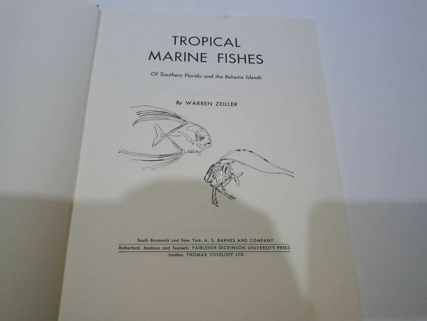 Tropical Marine Fishes of Southern Florida & the Bahama Islands Warren Zeiller