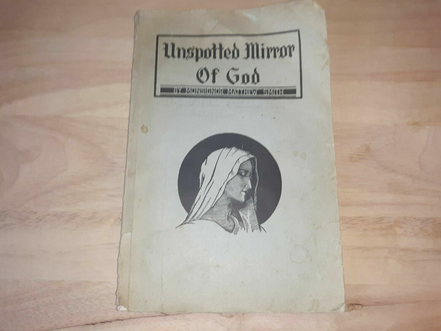 Unspotted Mirror of God 1943 by Monsignor Matthew Smith (Author) Scriptural