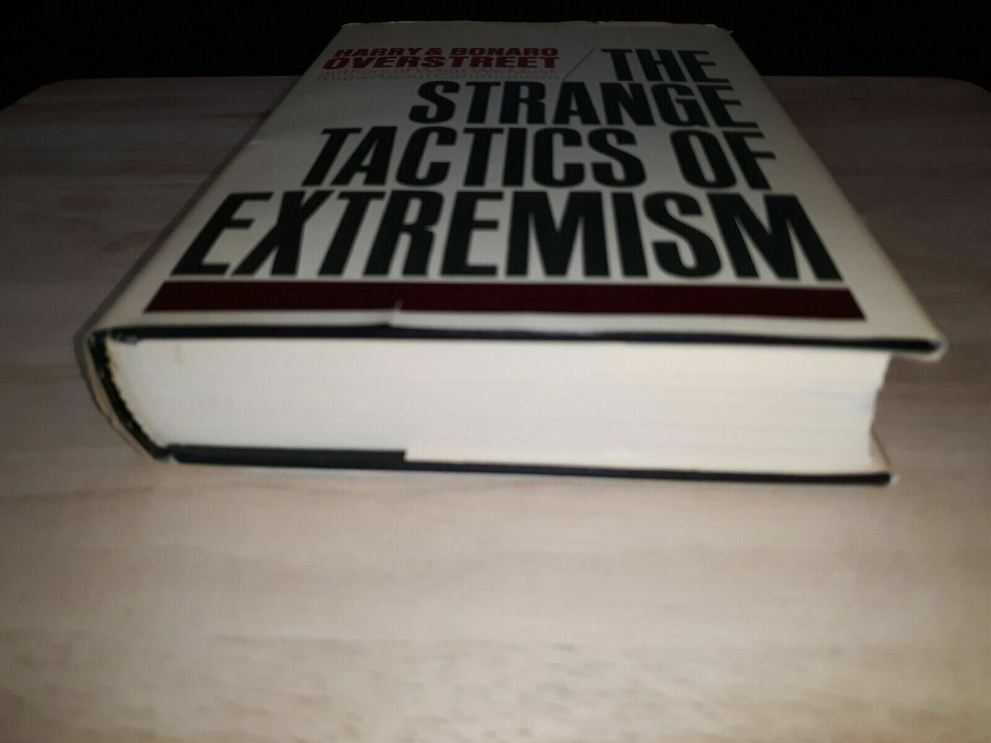 The Strange Tactics of Extremism Harry Allen & Bonaro Overstreet 1964 Hardcover