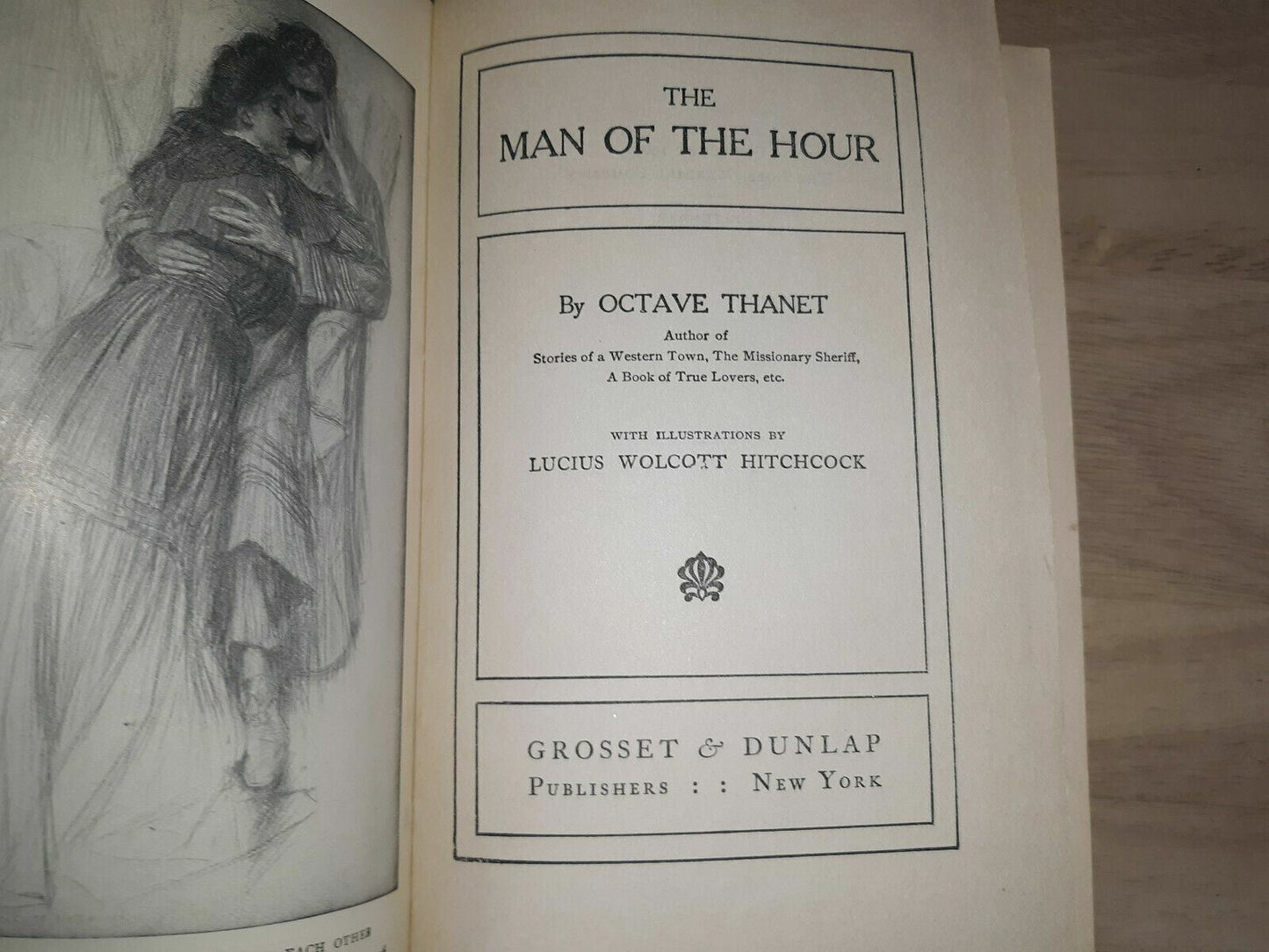 The Man of The Hour by Octave Thanet 1905 HC