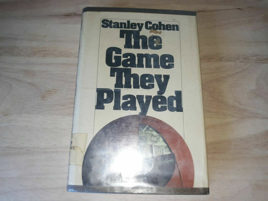 The Game They Played by Stanley Cohen, 1977 1st Edition HC/DJ