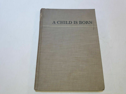 A CHILD IS BORN Drama of Life Before Birth 1966 Lennart Nilsson First US Edition