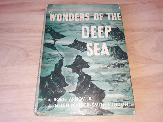 Wonders Of The Deep Sea by Boris Arnov, Jr. and Helen Mather-Smith Mindlin 1961