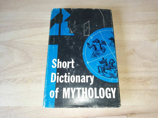 (1953) Short Dictionary Of Mythology by P.G. Woodcock Hardcover HCDJ