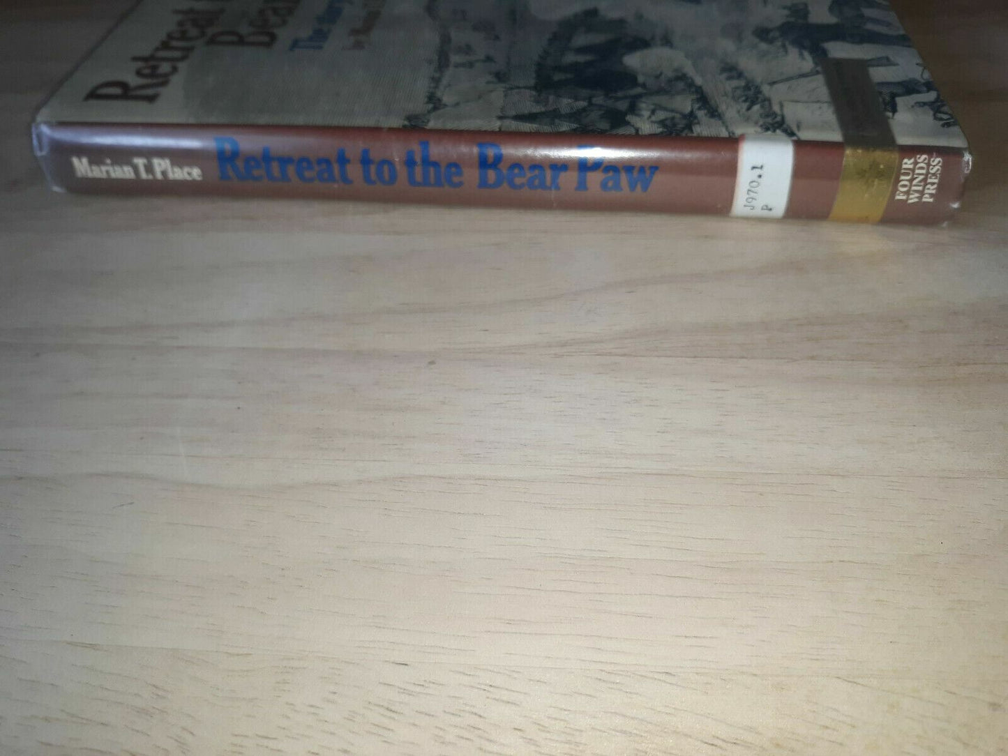 Retreat to the Bear Paw the Story of the Nez PercE Library Binding 1969 Marian P