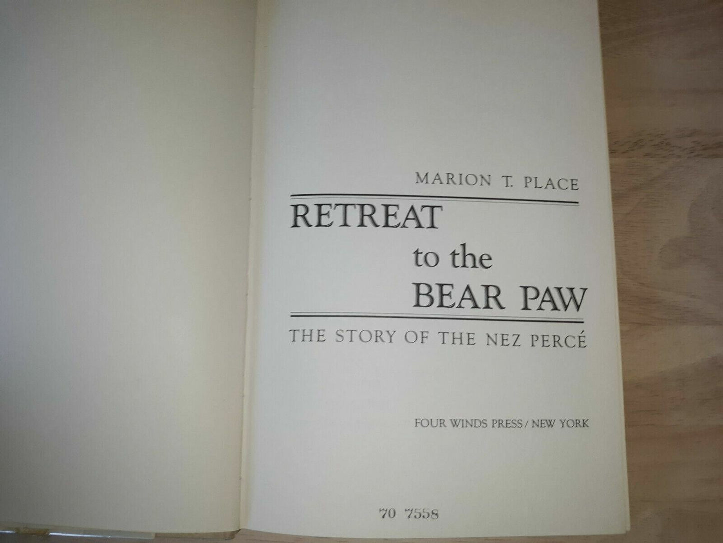 Retreat to the Bear Paw the Story of the Nez PercE Library Binding 1969 Marian P