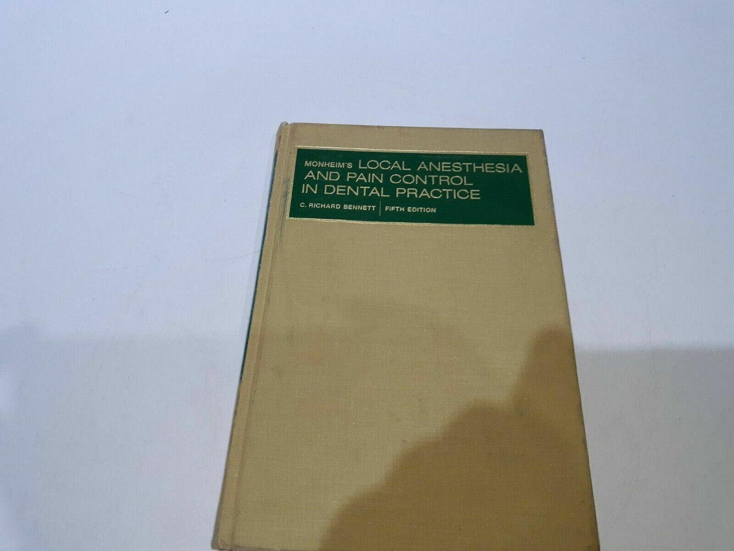 Monheim's Local Anesthesia & Pain Control in Dental Procedure by Bennett 5th Ed