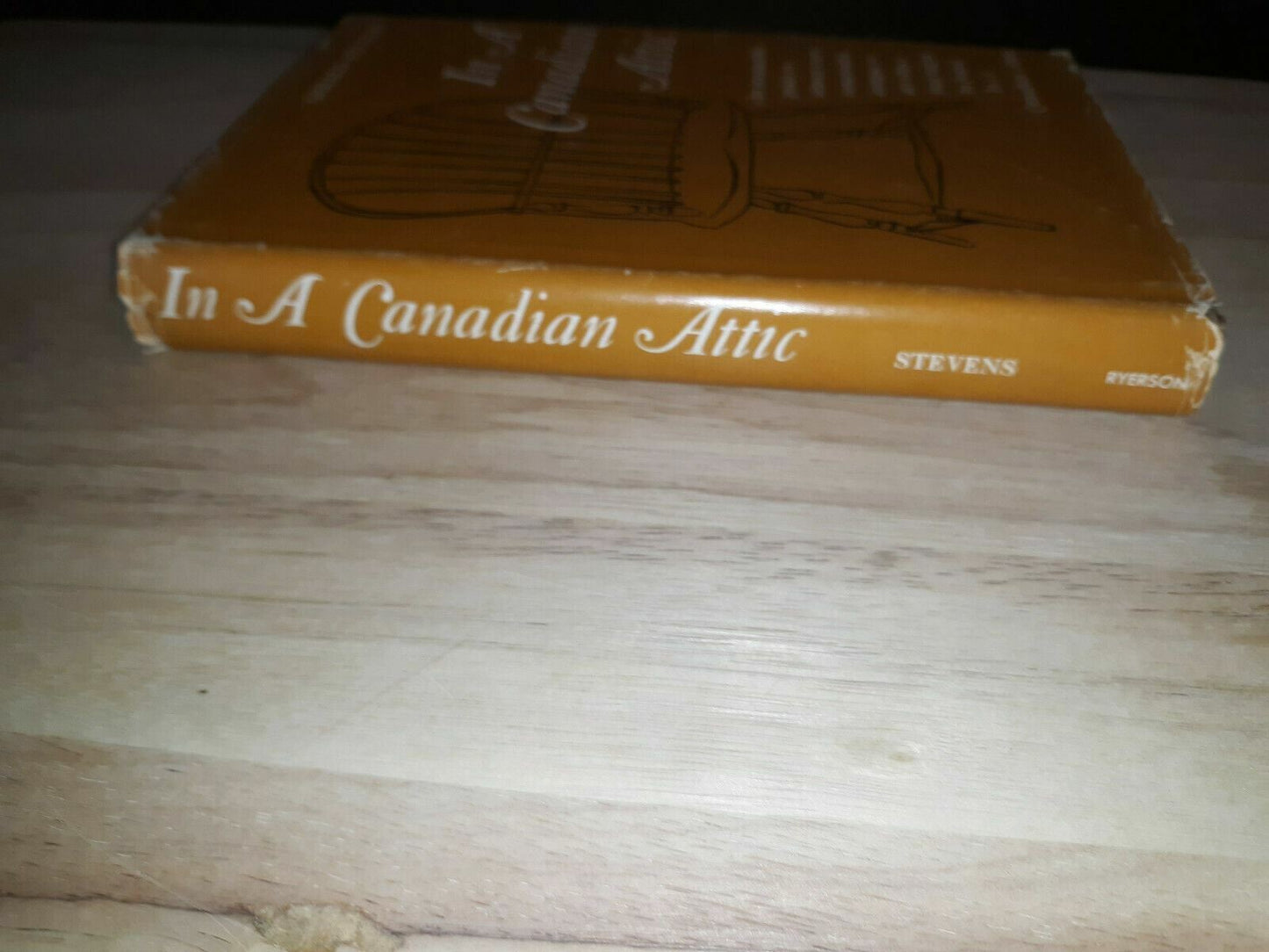 Vintage 1963 In A Canadian Attic: An Invaluable Guide by Gerald Stevens Hb Book