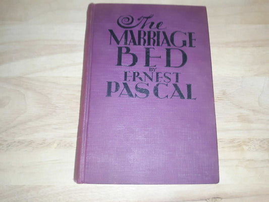 The Marriage Bed, Ernest Pascal, Hardcover, First Edition 1927