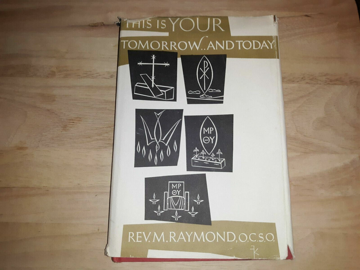 THIS IS YOUR TOMORROW AND TODAY by M. Raymond - 1959