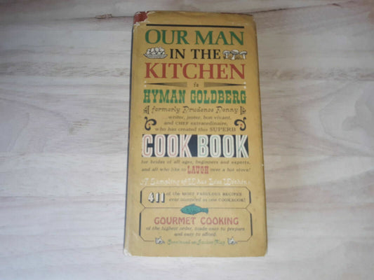1964 ~OUR MAN IN THE KITCHEN by H.Goldberg~ Prudence Penny Cookbook  HC w/ DJ