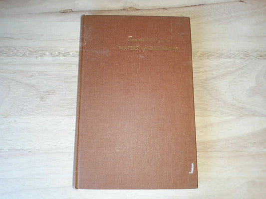 Vintage "From the Nile to the Waters of Damascus"~William F. Arndt HC Book 1949