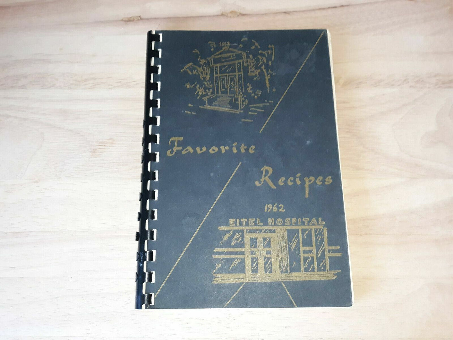 Vintage Cookbook EITEL HOSPITAL 1962 Favorite Recipes Minneapolis, MN 150+ pages