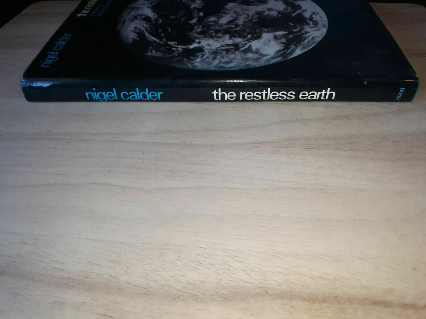 The Restless Earth A Report On The New Geology By Nigel Calder C. 1972