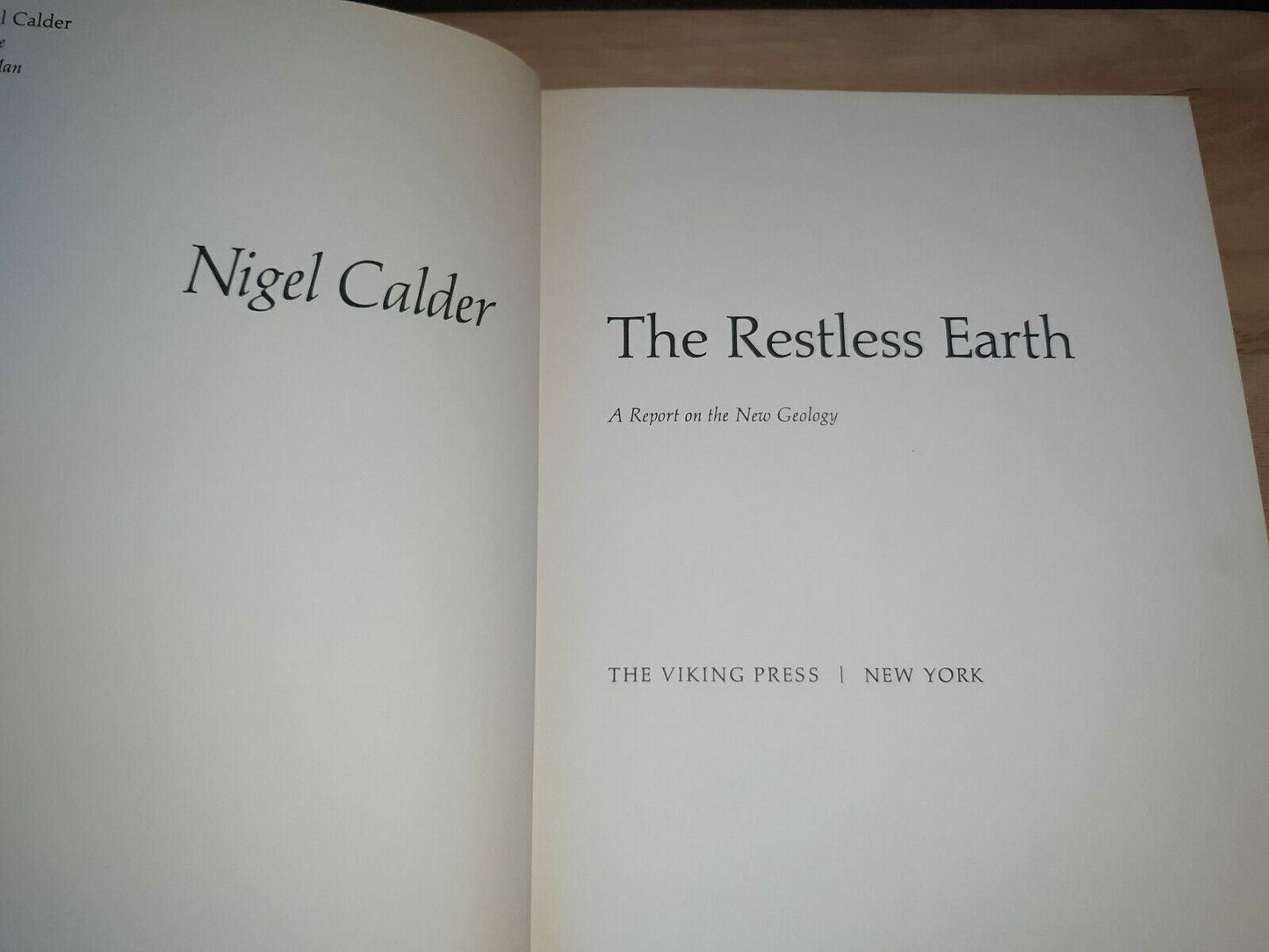 The Restless Earth A Report On The New Geology By Nigel Calder C. 1972