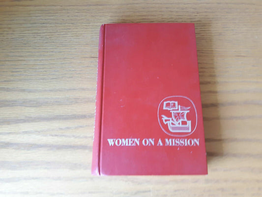 Women On A Mission: The Role Of Women In The Church From Bible Meyer 1967