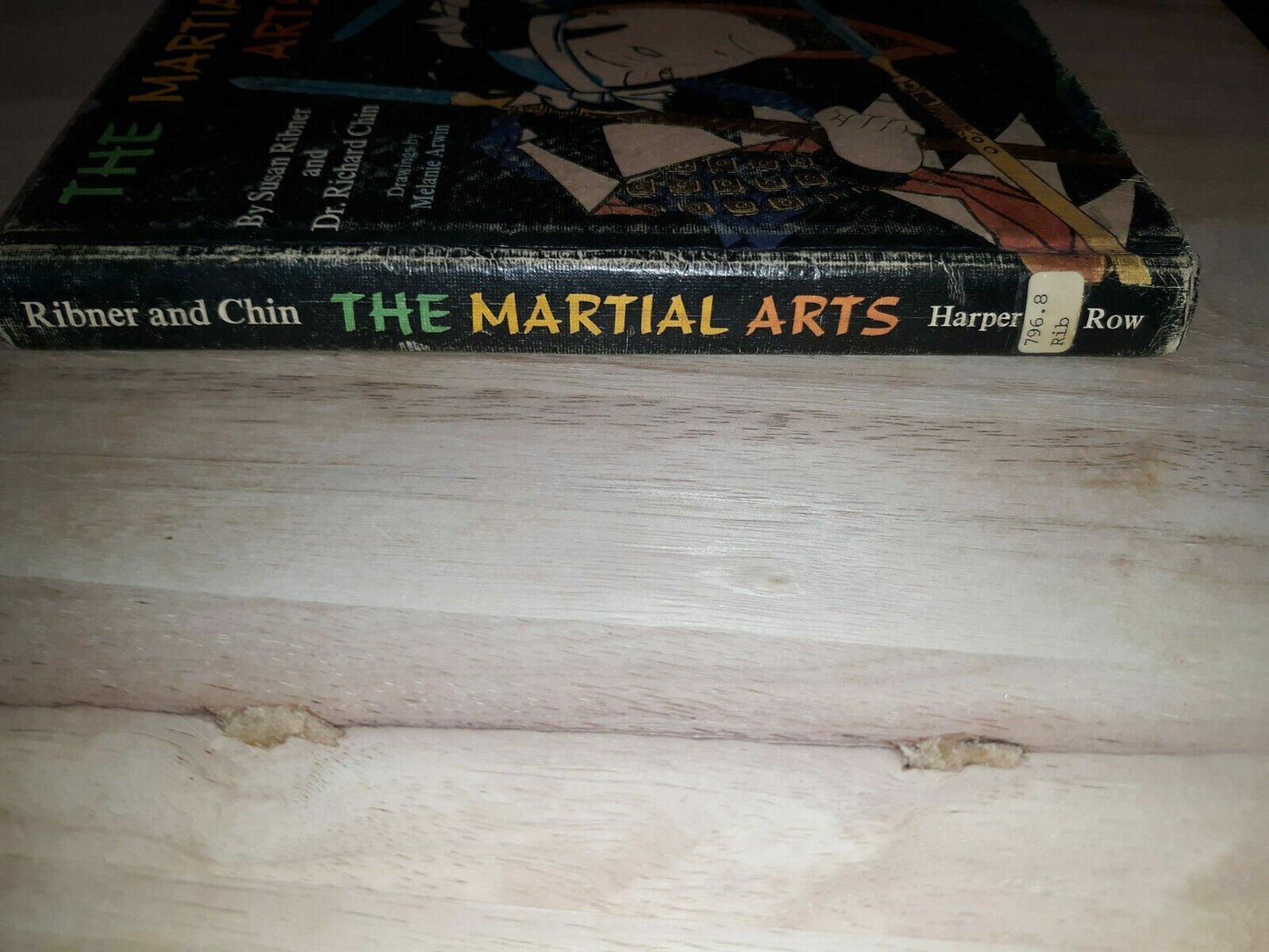 The Martial Arts by Richard Chin; Susan Ribner 1978