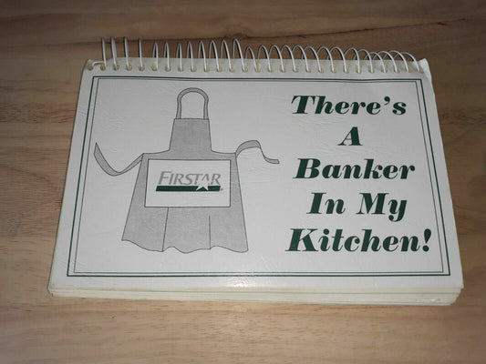 There's A Banker In My Kitchen Firstar Cookbook