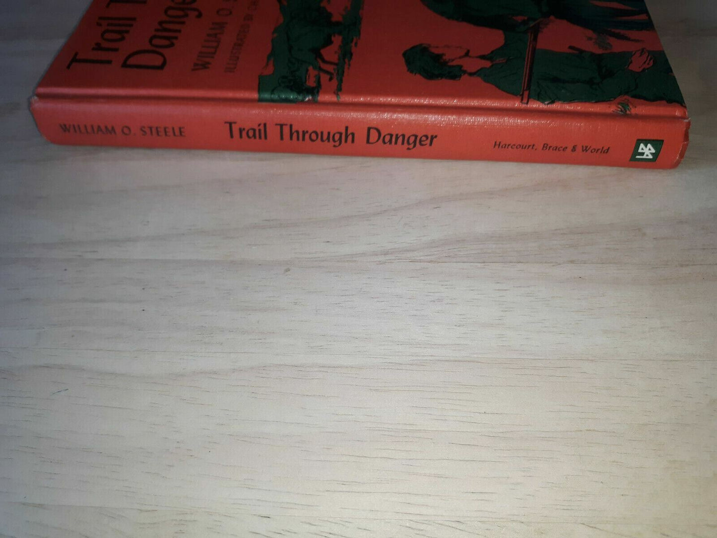 Trail Through Danger by William O. Steele (1965, Hardcover)