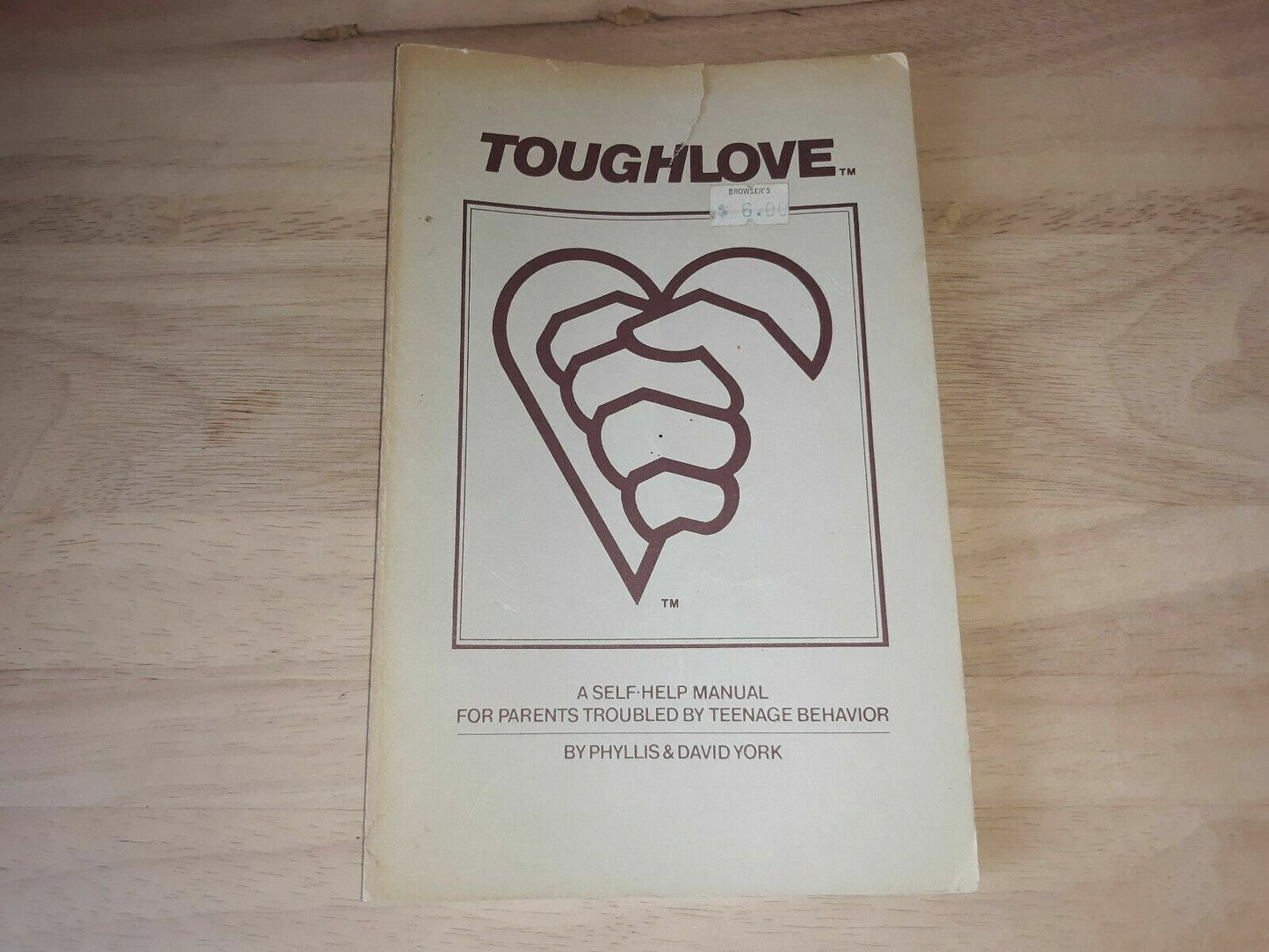 Toughlove Self Help Manual Phyllis and David York 1980