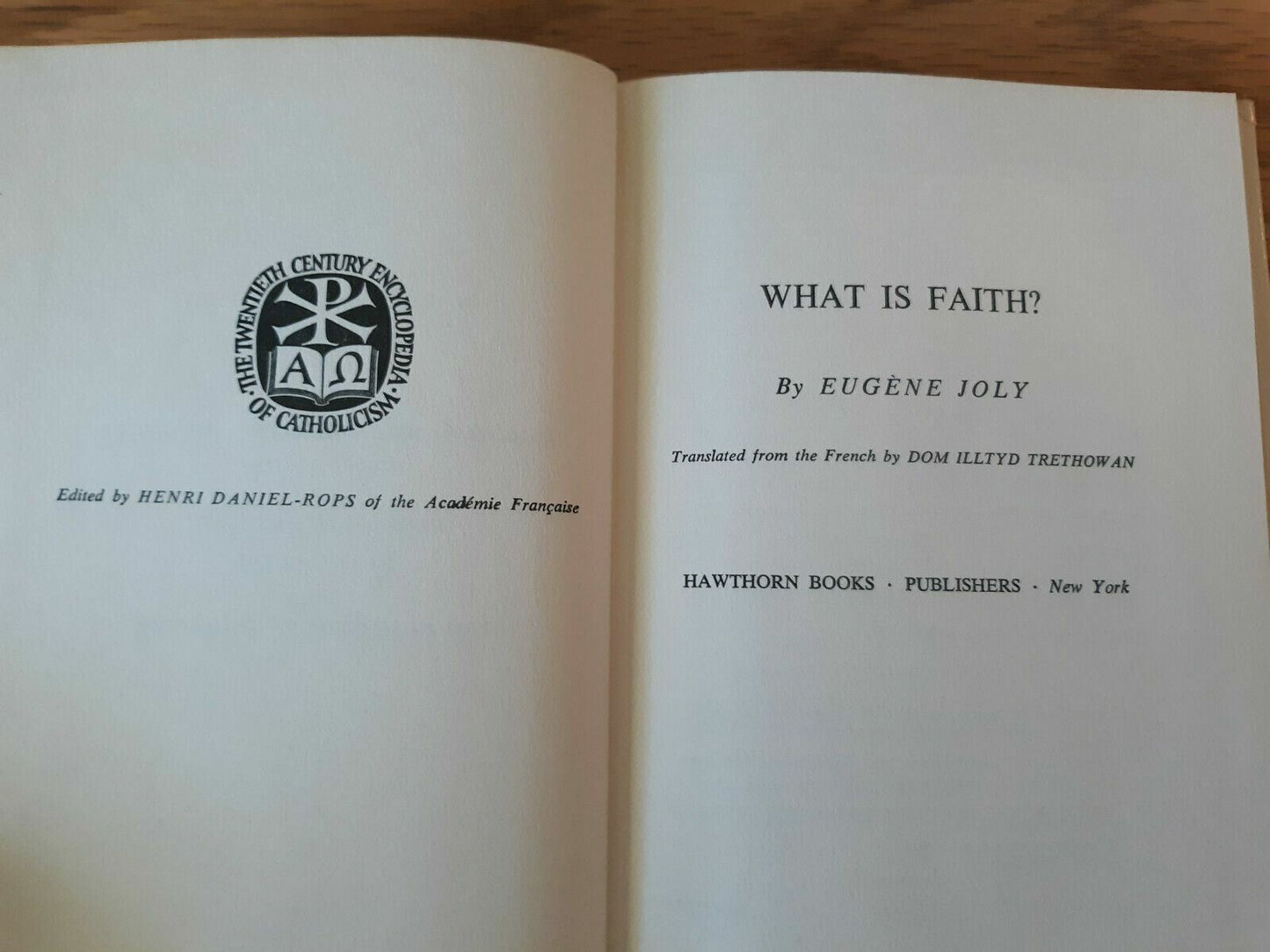 What is faith? (The Twentieth century encyclopedia of Catholicism) Eugene Joly