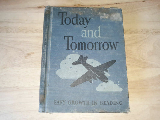 Today and Tomorrow , EASY GROWTH IN READING Hardcover by Gertrude Hildreth 1943