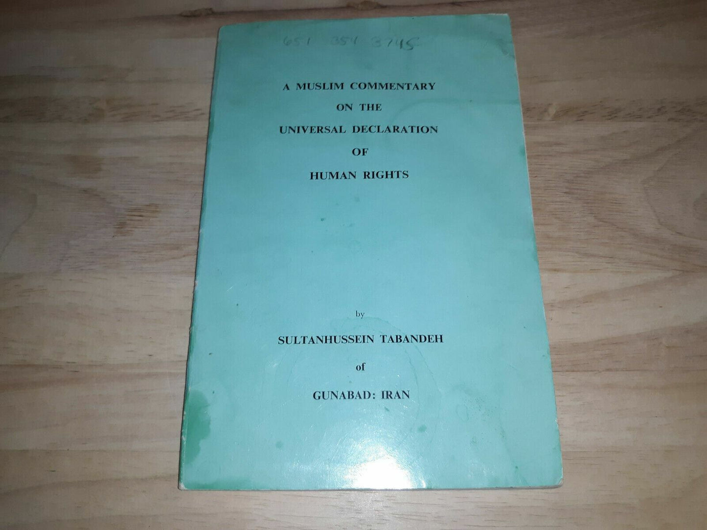 A Muslim Commentary On The Universal Declaration Of Human Rights Tabandeh 1970