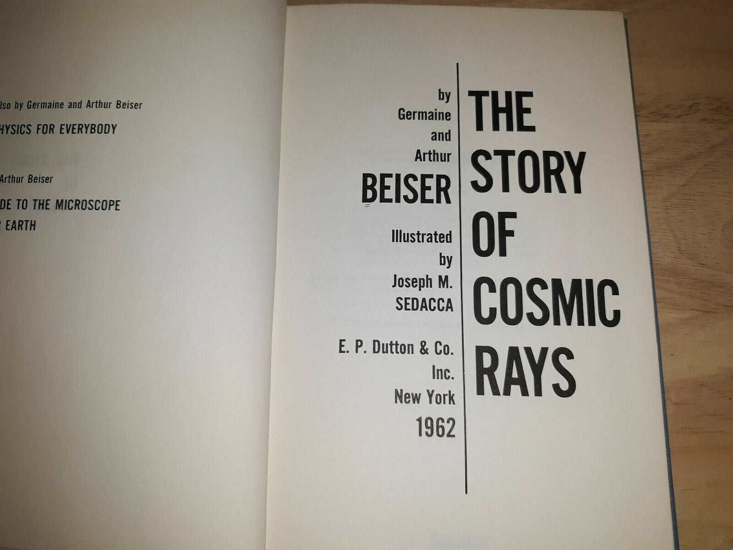 The Story of Cosmic Rays Hardcover 1962 Germaine Beiser, Arthur Beiser 1st Editi