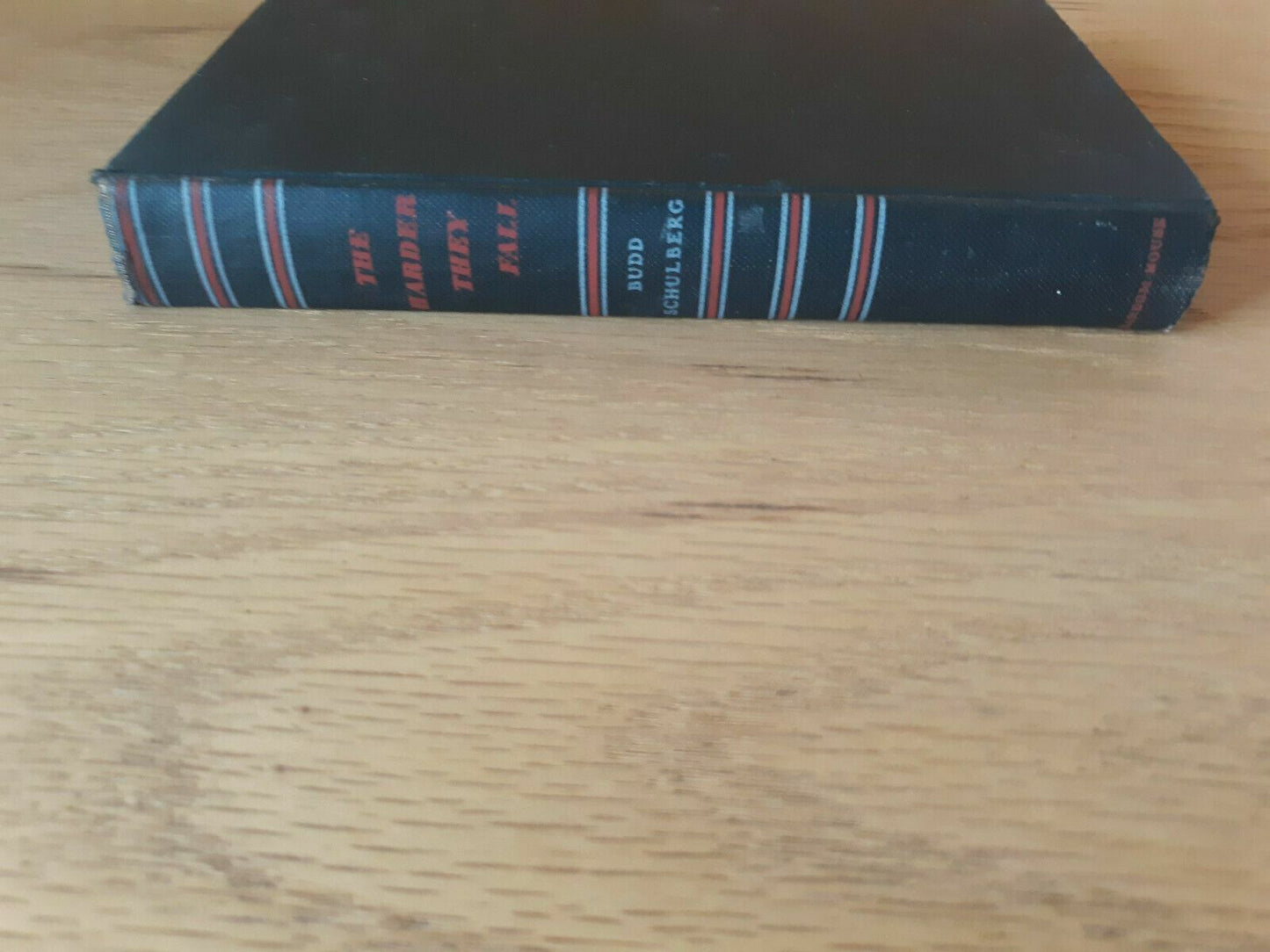 The Harder They Fall by Budd Schulberg 1947 1st Edition 1st Printing