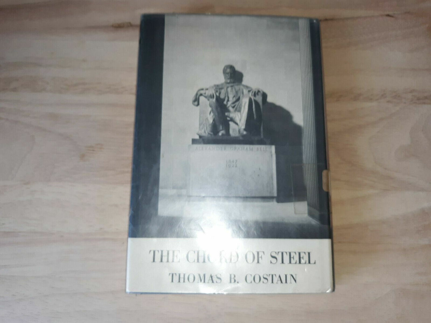 The Chord of Steel by Thomas B. Costain-1st Ed./DJ-1960-Alexander Graham Bell