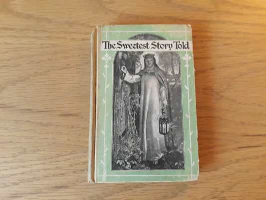 The Sweetest Story Told by Kathleen Hay 1931 Augustana Book Concern Hardcover