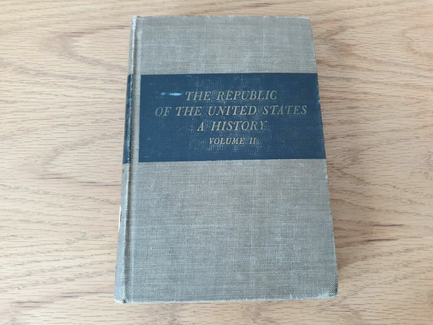 The Republic of the United States (Volume 2) 1865-1942 Hardcover 1942