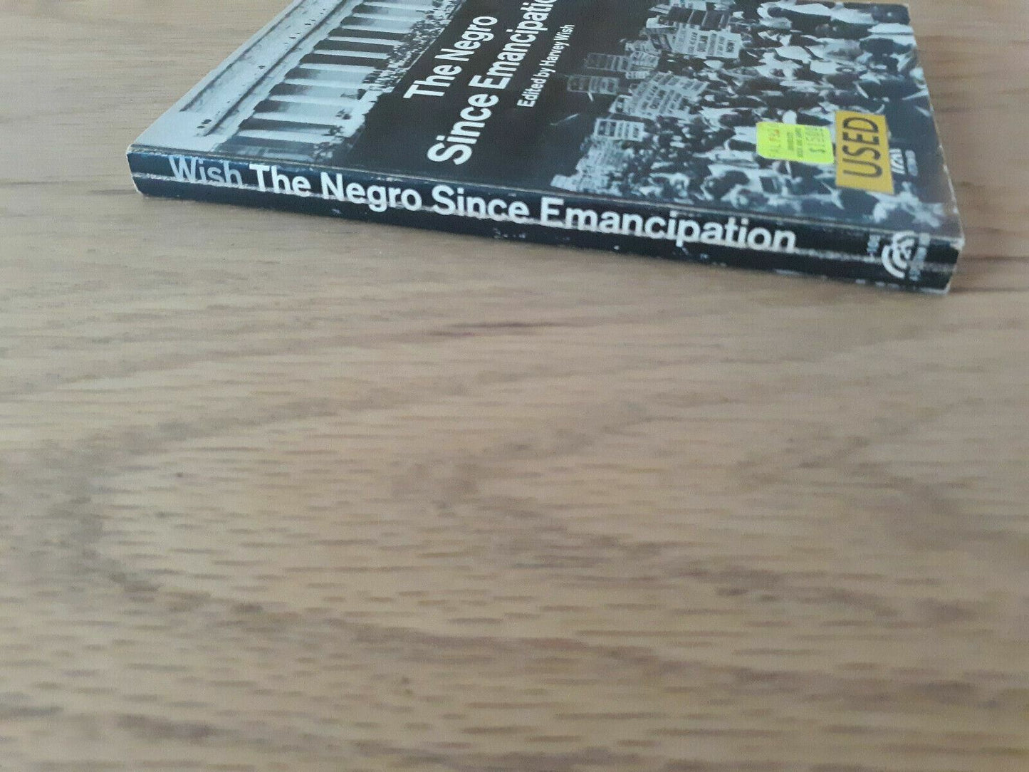 The Negro Since Emancipation by Harvey Wish 1964