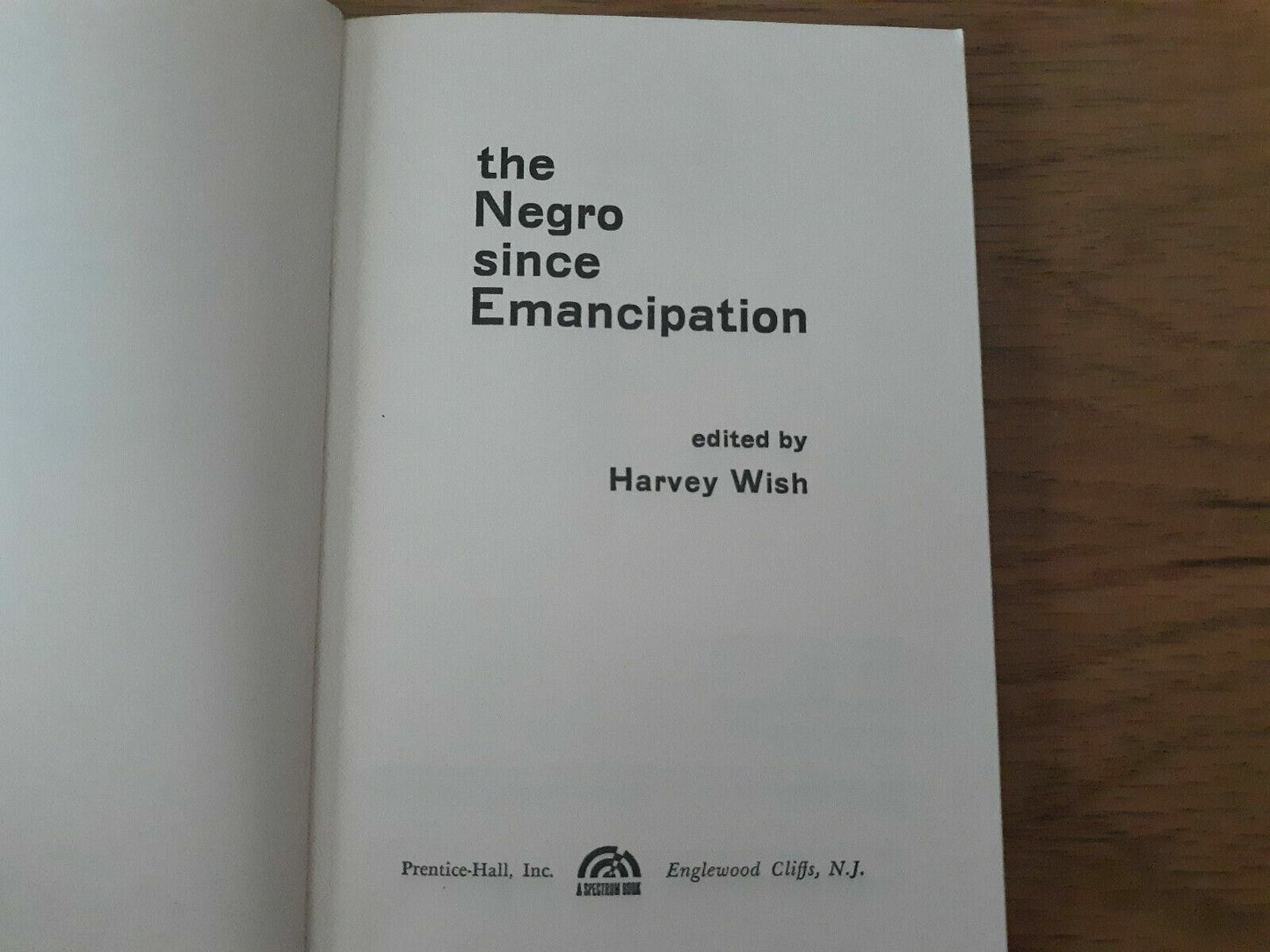 The Negro Since Emancipation by Harvey Wish 1964