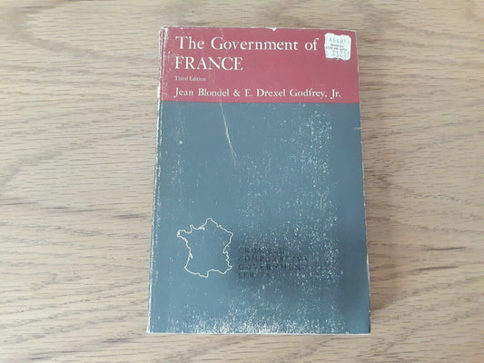 The Government of France by Jean Blondel & E Drexel Godfrey 1968