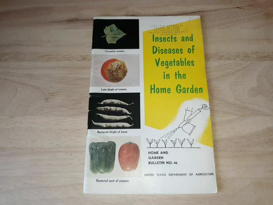 Vintage 1958 Insects and Diseases of Vegetables in the Home Garden USDA