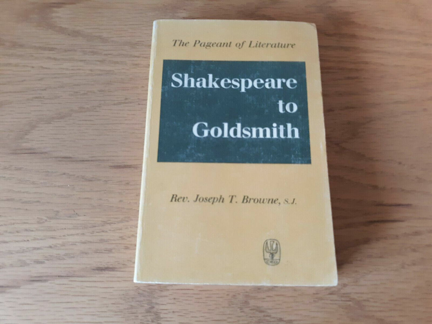 The Pageant of Literature Shakespeare to Goldsmith by Joseph Browne 1961